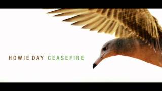 Howie Day - Ceasefire [HD]