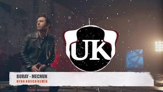 BURAY - MECNUN (UFUKKUSCU REMİX)
