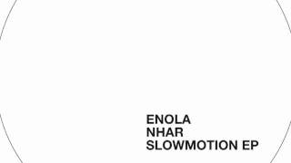 Enola - Slowmotion
