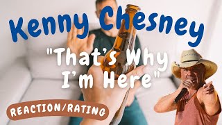 Kenny Chesney -- That&#39;s Why I&#39;m Here  [REACTION/GIFT REQUEST]