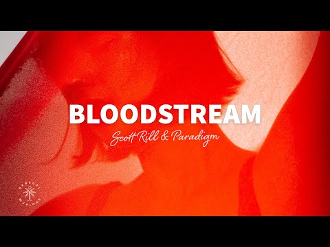 Scott Rill & Paradigm - Bloodstream (Lyrics)