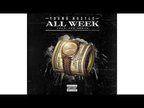 Young Hu$tle - All Week (Feat The Oowee) (NEW 2016 MUSIC)