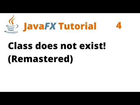 JavaFX Tutorial 4 - Class does not exist! (Remastered)