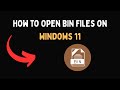 How To Open BIN Files On Windows 11