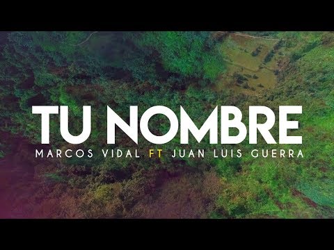 Marcos Vidal - Tu Nombre Feat. Juan Luis Guerra (Video Lyrics Oficial)