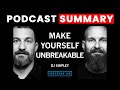 How to Make Yourself Unbreakable | DJ Shipley | Huberman Lab