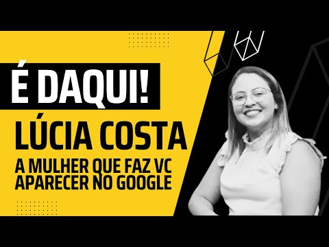 COM ELA VOCÊ APARECE MELHOR NO GOOGLE