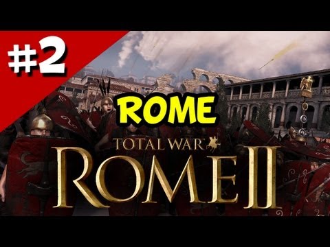 Total War Rome II - Walkthrough Part 2 - ROME Campaign