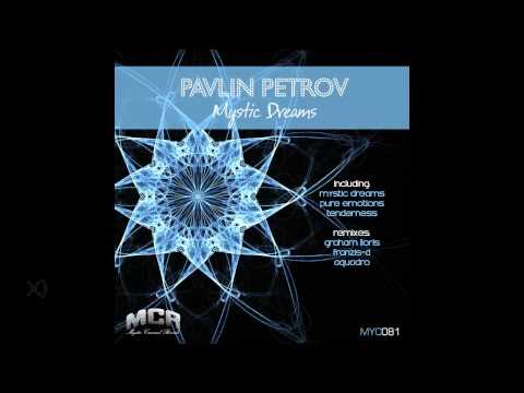 Pavlin Petrov - Mystic Dreams (Franzis-D Remix)