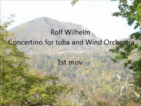 Rolf Wilhelm : Concertino for Tuba and Wind Orchestra
