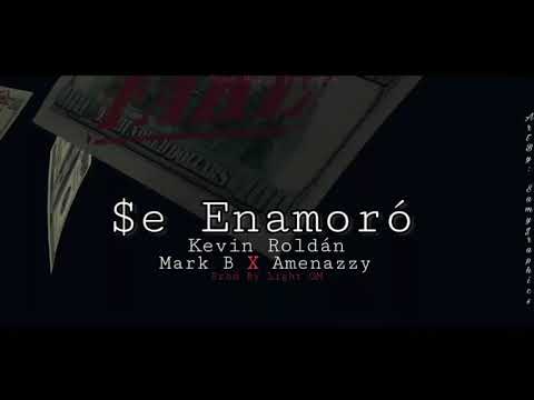 Kevin roldan mark B X Amenazzy--se enamoro😈🎶