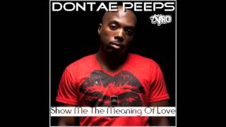 Dontae Peeps - Show Me The Meaning Of Love (produced by TyRo)