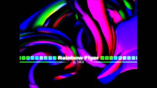 rainbow flyer (extended vocal mix) / dj TAKA feat. Sana