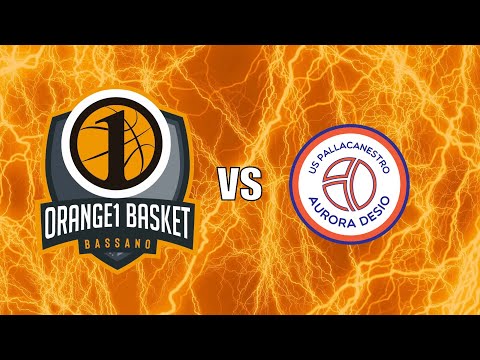U17 Ecc | Orange1 Basket Bassano - Aurora Desio