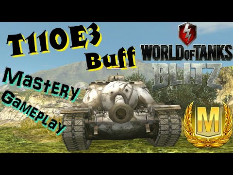 WOT Blitz T110E3 Mastery Gameplay After Buff