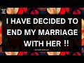 I Have Decided To End My Marriage With Her DM To DF Today 20 August 2023
