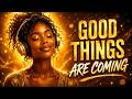 Good Things Are Coming To Me ✨ Afrobeat Affirmations for Peace, Hope & Positive Energy DEFAULT Thumbnail
