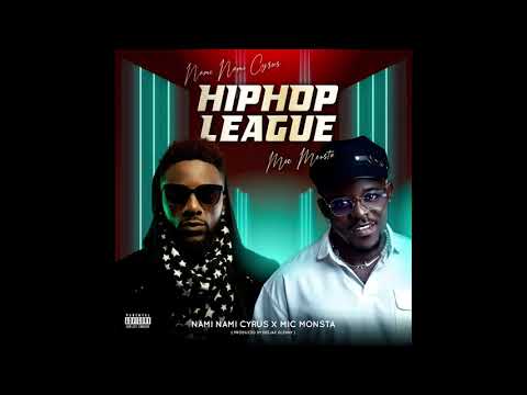 Nami Nami Cyrus ft Mic Monsta - Hip Hop League