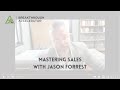 Mastering Sales with Jason Forrest