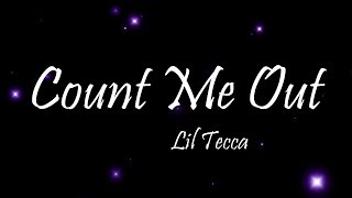Lil Tecca - Count Me Out (Lyrics)