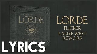 Lorde - Flicker (Yellow Flicker Beat) - LYRICS VIDEO - Kanye West Remix Rework