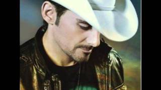 A Man Don't Have To Die by Brad Paisley