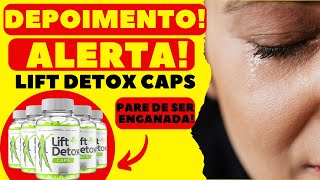 ????[ ALERTA ] ????LIFT DETOX CAPS FUNCIONA? MEU DEPOIMENTO SINCERO, LIFT DETOX CAPS EMAGRECE? LIFT DETOX????