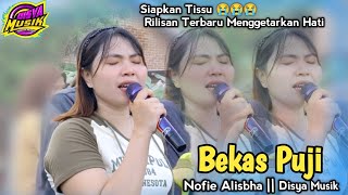 Download lagu BEKAS PUJI - Bikin Merinding penuh penghayatan dari Nofie Alisbha Disya Musik mp3
