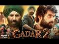 Gadar 2 Full Movie Hindi Review Ar Facts Sunny Deol Utkarsh Sharma Ameesha Patel Details