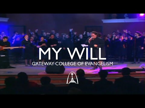 Gateway College Of Evangelism - My Will