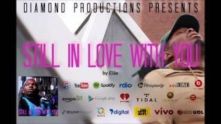 Elae- Still In Love With You [Prod. Mat Diamond]
