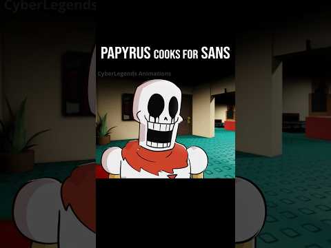PAPYRUS cooks for SANS (Animation)