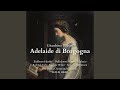 Adelaide di Borgogna: Act 1. Recitativo: "Vedi, signor?"