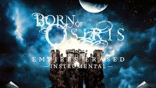 Born of Osiris - Empires Erased (Instrumental)
