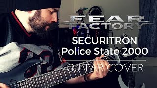 Fear Factory - Securitron [Police State 2000] (Guitar Cover) with TAB