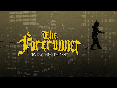 EXCLUSIVE PREMIERE: The Forerunner - "Everything I'm Not" (Official Lyric Video)