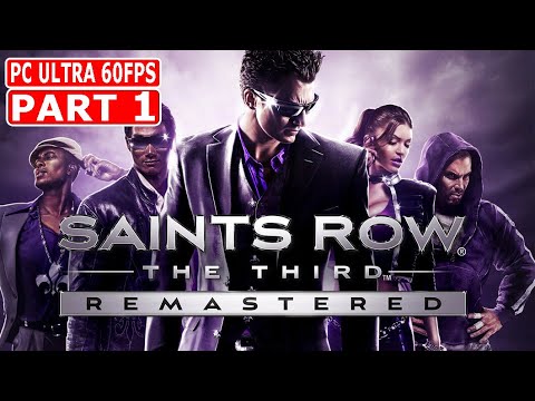 SAINTS ROW THE THIRD REMASTERED Gameplay Walkthrough Part 1 [1080p 60FPS PC ULTRA] - No Commentary
