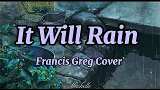 Download lagu It Will Rain - Francis Greg ( Cover ) // Mm Sub Lyrics mp3