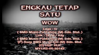 Download lagu WoW - Engkau Tetap Satu ( Karaoke Video) mp3