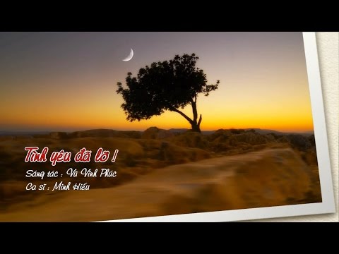 Tình yêu đã lỡ! - Minh Hiếu