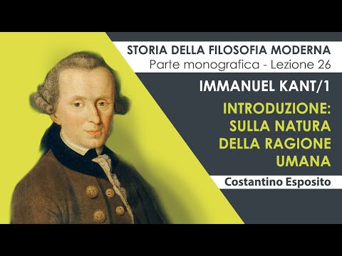 Lezione 26 - Immanuel Kant/1. Limiti e confini della ragione: la filosofia kantiana della mente