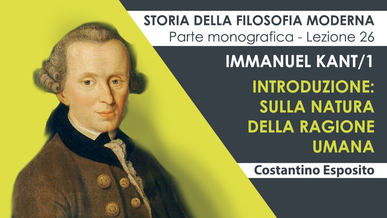 Lezione 26 - Immanuel Kant/1. Limiti e confini della ragione: la filosofia kantiana della mente