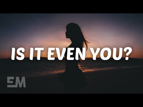 Hannah Jane Lewis - Is It Even You? (Lyrics)