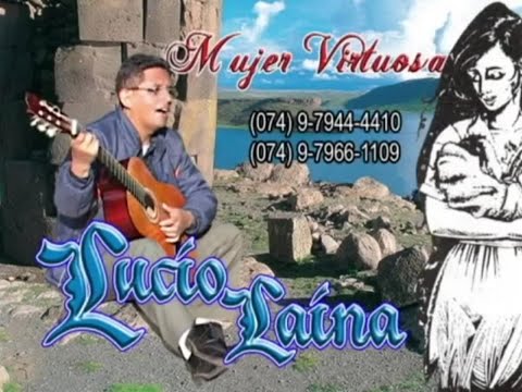Mujer Virtuosa - Lucio Laina (Canal Oficial 2022)