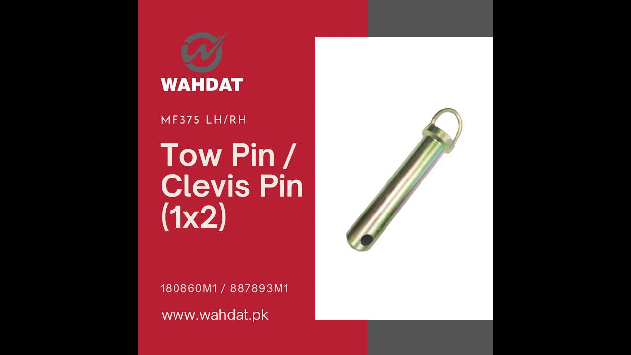 Tow Pin  Clevis Pin 831513M1/ 180860M1 / 887893M1 / 832594M3