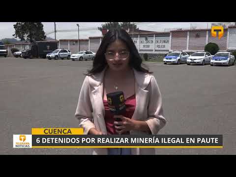 6 detenidos por realizar minería ilegal en Paute