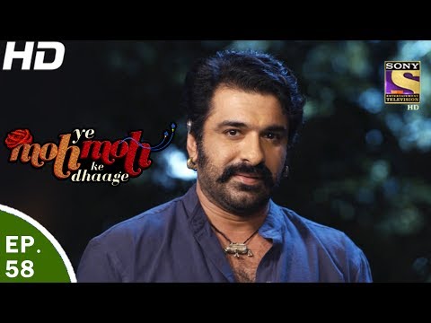 Yeh Moh Moh Ke Dhaage - ये मोह मोह के धागे - Episode 58 - 8th Jun, 2017