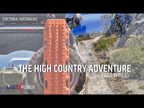 LastXplorer - The High Country Adventure - Ep3