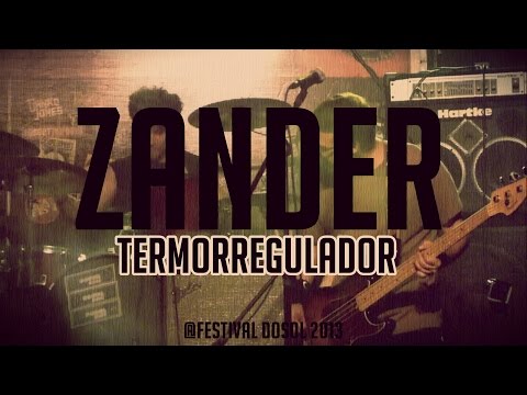 Zander - Termorregulador @Festival DoSol 2013