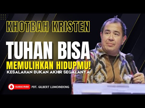 God Can Restore Your Life! Mistakes Are Not the End of Everything | Sermon by Dr. Gilbert Lumoindong